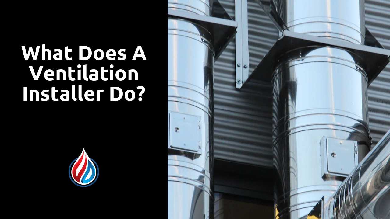 What does a ventilation installer do?